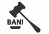 Gavel hitting block with BAN text.